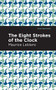 The Eight Strokes of the Clock by Maurice Leblanc, Mint Editions, 9781513209135
