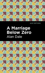 A Marriage Below Zero - 9781513295404 by Alan Dale, Mint Editions