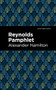 Reynolds Pamphlet by Alexander Hamilton, Mint Editions, 9781513295619