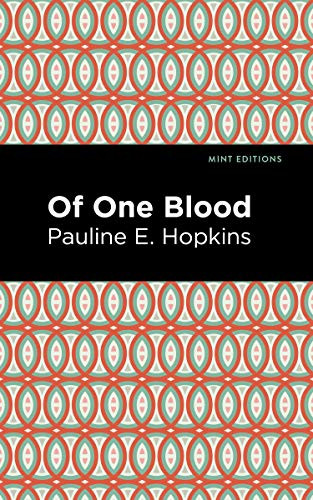 Of One Blood - 9781513296784 by Pauline E. Hopkins, Mint Editions, 9781513296784