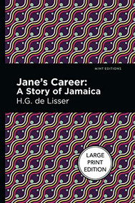 Jane's Career (A Story of Jamaica) - 9781513218687 by H. G. de Lisser, Mint Editions