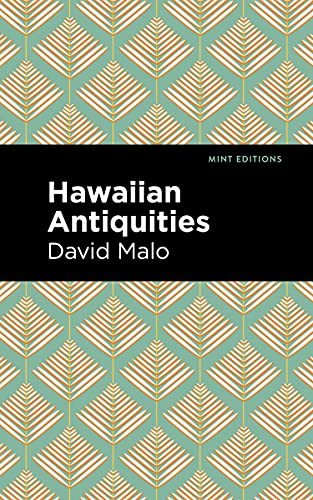 Hawaiian Antiquities (Moolelo Hawaii) - 9781513132990 by David Malo, Mint Editions, 9781513132990