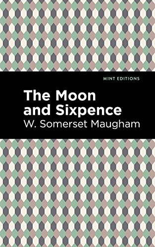 The Moon and Sixpence - 9781513135731 by W. Somerset Maugham, Mint Editions