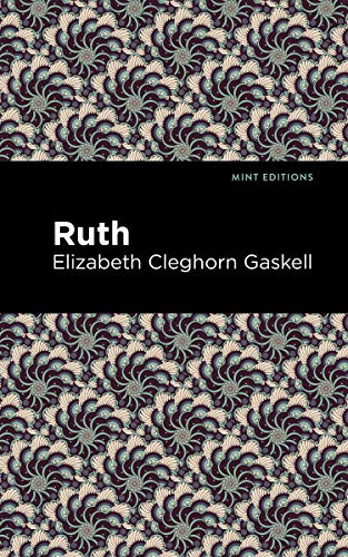 Ruth - 9781513205557 by Elizabeth Cleghorn Gaskell, Mint Editions, 9781513205557