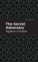 The Secret Adversary by Agatha Christie, Mint Editions, 9781513219509