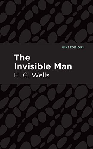 The Invisible Man - 9781513264561 by H. G. Wells, Mint Editions, 9781513264561