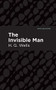 The Invisible Man - 9781513264561 by H. G. Wells, Mint Editions, 9781513264561