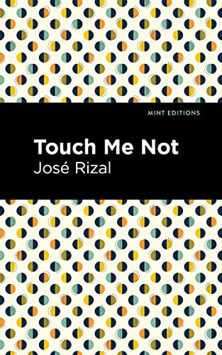 Touch Me Not - 9781513134291 by José Rizal, Mint Editions