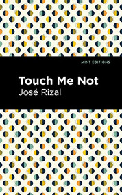 Touch Me Not - 9781513134291 by José Rizal, Mint Editions, 9781513134291
