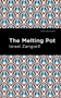 The Melting Pot - 9781513134024 by Israel Zangwill, Mint Editions, 9781513134024