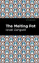 The Melting Pot - 9781513134024 by Israel Zangwill, Mint Editions