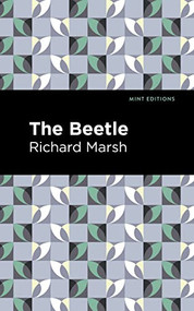 The Beetle - 9781513135106 by Richard Marsh, Mint Editions