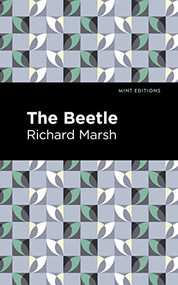 The Beetle - 9781513135106 by Richard Marsh, Mint Editions, 9781513135106