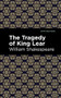 The Tragedy of King Lear - 9781513271798 by William Shakespeare, Mint Editions