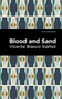 Blood and Sand by Vicente Blasco Ibáñez, Mint Editions, 9781513135601