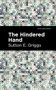 The Hindered Hand - 9781513135373 by Sutton E. Griggs, Mint Editions