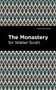 The Monastery - 9781513206233 by Sir Walter Scott, Mint Editions