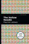 The Hollow Needle (Large Print Edition) by Maurice Leblanc, Mint Editions, 9781513137148