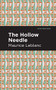 The Hollow Needle by Maurice Leblanc, Mint Editions, 9781513209012