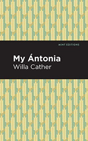 My Ántonia - 9781513268972 by Willa Cather, Mint Editions, 9781513268972