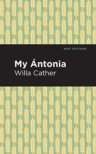 My Ántonia - 9781513268972 by Willa Cather, Mint Editions, 9781513268972