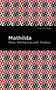 Mathilda - 9781513206301 by Mary Shelley, Mint Editions