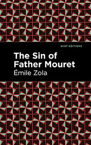 The Sin of Father Mouret by Émile Zola, Mint Editions, 9781513133249