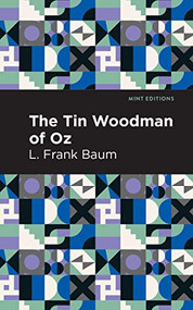 The Tin Woodman of Oz - 9781513267579 by L. Frank Baum, Mint Editions