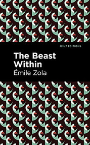 The Beast Within - 9781513133270 by Émile Zola, Mint Editions, 9781513133270