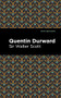 Quentin Durward - 9781513205700 by Sir Walter Scott, Mint Editions, 9781513205700