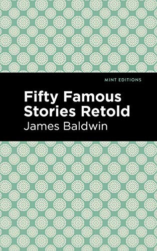 Fifty Famous Stories Retold by James Baldwin, Mint Editions, 9781513264820