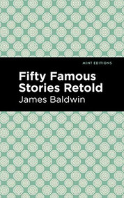 Fifty Famous Stories Retold - 9781513220598 by James Baldwin, Mint Editions