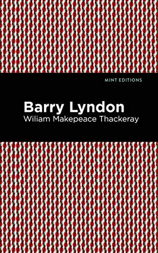 Barry Lyndon - 9781513208022 by William Makepeace Thackeray, Mint Editions