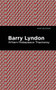 Barry Lyndon - 9781513208022 by William Makepeace Thackeray, Mint Editions