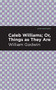 Caleb Williams; Or, Things as They Are - 9781513207858 by William Godwin, Mint Editions