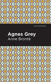 Agnes Grey - 9781513208213 by Anne Bronte, Mint Editions