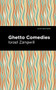 Ghetto Comedies by Israel Zangwill, Mint Editions, 9781513134079