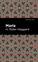 Marie (A Novel) by H. Rider Haggard, Mint Editions, 9781513206363