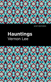 Hauntings - 9781513135540 by Vernon Lee, Mint Editions
