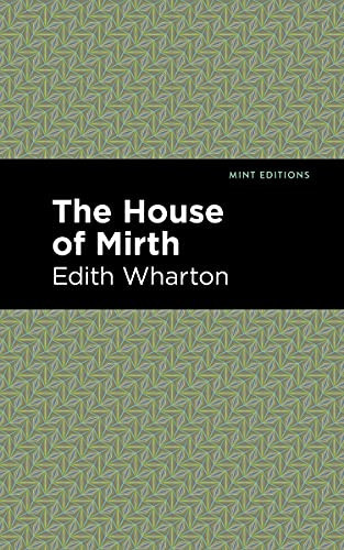 The House of Mirth - 9781513207018 by Edith Wharton, Mint Editions