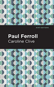 Paul Ferroll (A Tale) by Caroline Clive, Mint Editions, 9781513205915