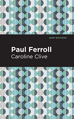 Paul Ferroll (A Tale) by Caroline Clive, Mint Editions, 9781513205915