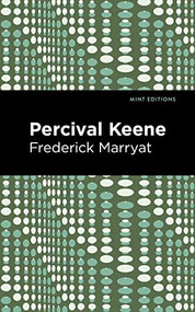 Percival Keene by Frederick Marryat, Mint Editions, 9781513133621