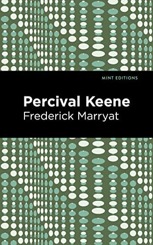Percival Keene by Frederick Marryat, Mint Editions, 9781513133621