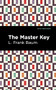 The Master Key (An Electric Fairy Tale) by L. Frank Baum, Mint Editions, 9781513134376