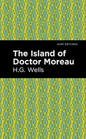 The Island of Doctor Moreau - 9781513206905 by H. G. Wells, Mint Editions, 9781513206905