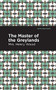 The Master of the Greylands (A Novel) - 9781513281117 by Mrs. Henry Wood, Mint Editions