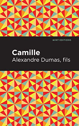 Camille by Alexandre Dumas, fils, Mint Editions, 9781513278254