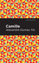 Camille by Alexandre Dumas, fils, Mint Editions, 9781513278254