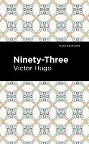 Ninety-Three - 9781513135625 by Victor Hugo, Mint Editions, 9781513135625